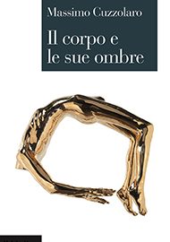 IL CORPO E LE SUE OMBRE