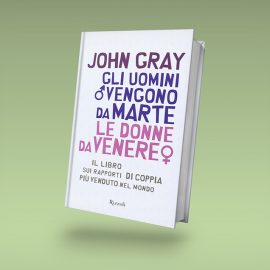 Gli uomini vengono da Marte, le donne da Venere – John Gray Gli uomini vengono da Marte, le donne da Venere – John Gray